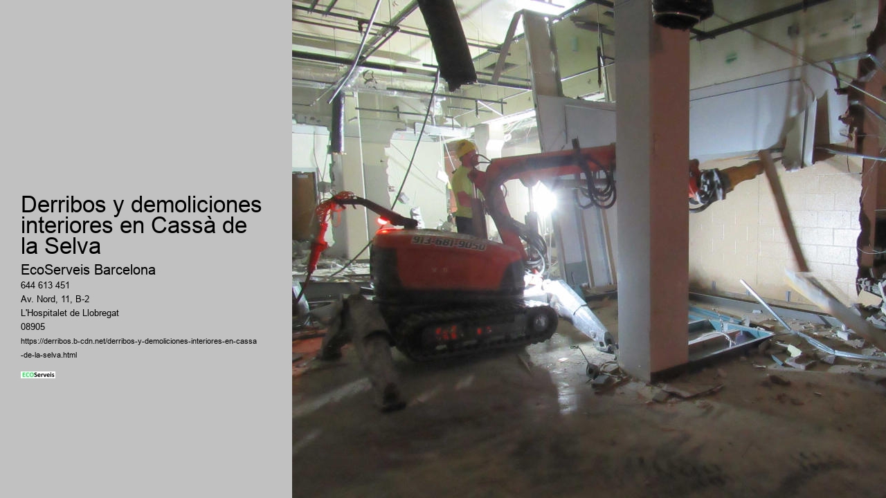 Derribos y demoliciones interiores en Cassà de la Selva